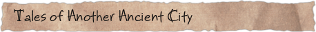 Tales of Another Ancient City