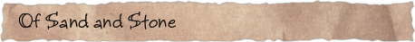 Of Sand and Stone