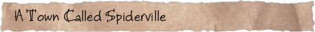 A Town Called Spiderville