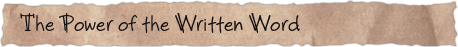 The Power of the Written Word