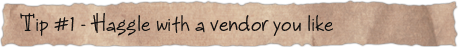 Tip #1 &ndash; Haggle with a vendor you like
