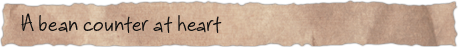 A bean counter at heart