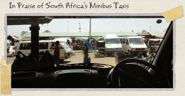 In Praise of South Africa's Minibus Taxis In Praise of South Africa's Minibus Taxis