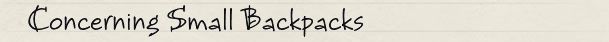 TTT#2: Concerning Small Backpacks TTT#2: Concerning Small Backpacks