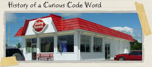 History of a Curious Code Word History of a Curious Code Word