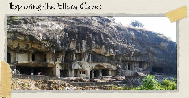 Exploring the Ellora Caves Exploring the Ellora Caves