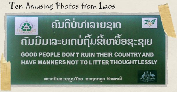 Ten Amusing Photos from Laos Ten Amusing Photos from Laos