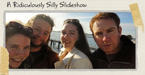 A Ridiculously Silly Slideshow A Ridiculously Silly Slideshow