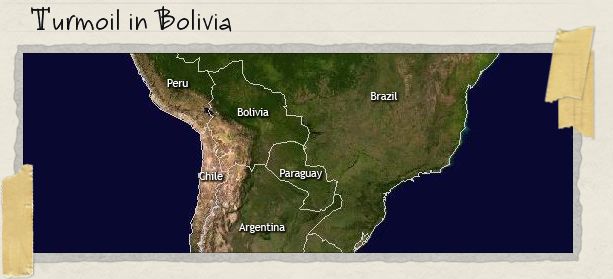 Turmoil in Bolivia Turmoil in Bolivia