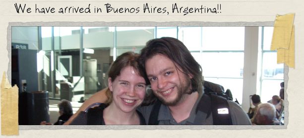 We have arrived in Buenos Aires, Argentina!! We have arrived in Buenos Aires, Argentina!!